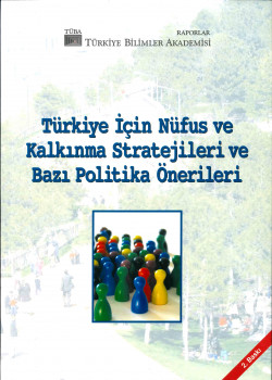 Türkiye için Nüfus ve Kalkınma Stratejileri ve Bazı Politika Önerileri